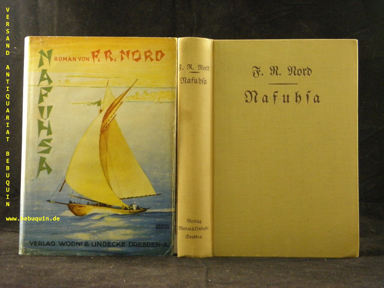NORD, F. R.: - (d.i. Robert W. Horn) Nafuhsa. Ein arabisch-indischer Roman.