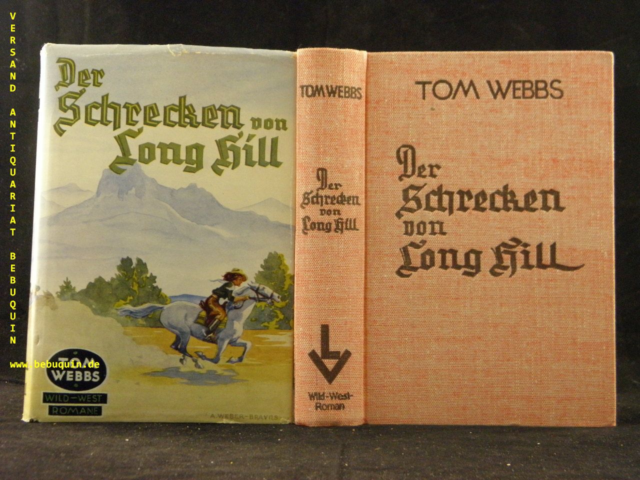 TOM WEBBS.-  STORR, Robert: - Der Schrecken von Long Hill.  Wild-West-Roman.