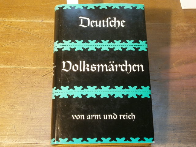 WOELLER, Waltraud: - (Hrsg.) Deutsche Volksmrchen von arm und reich.