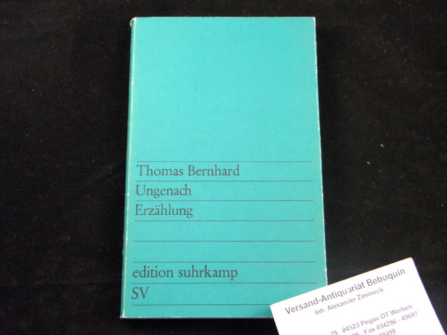 BERNHARD, Thomas: - Ungenach.