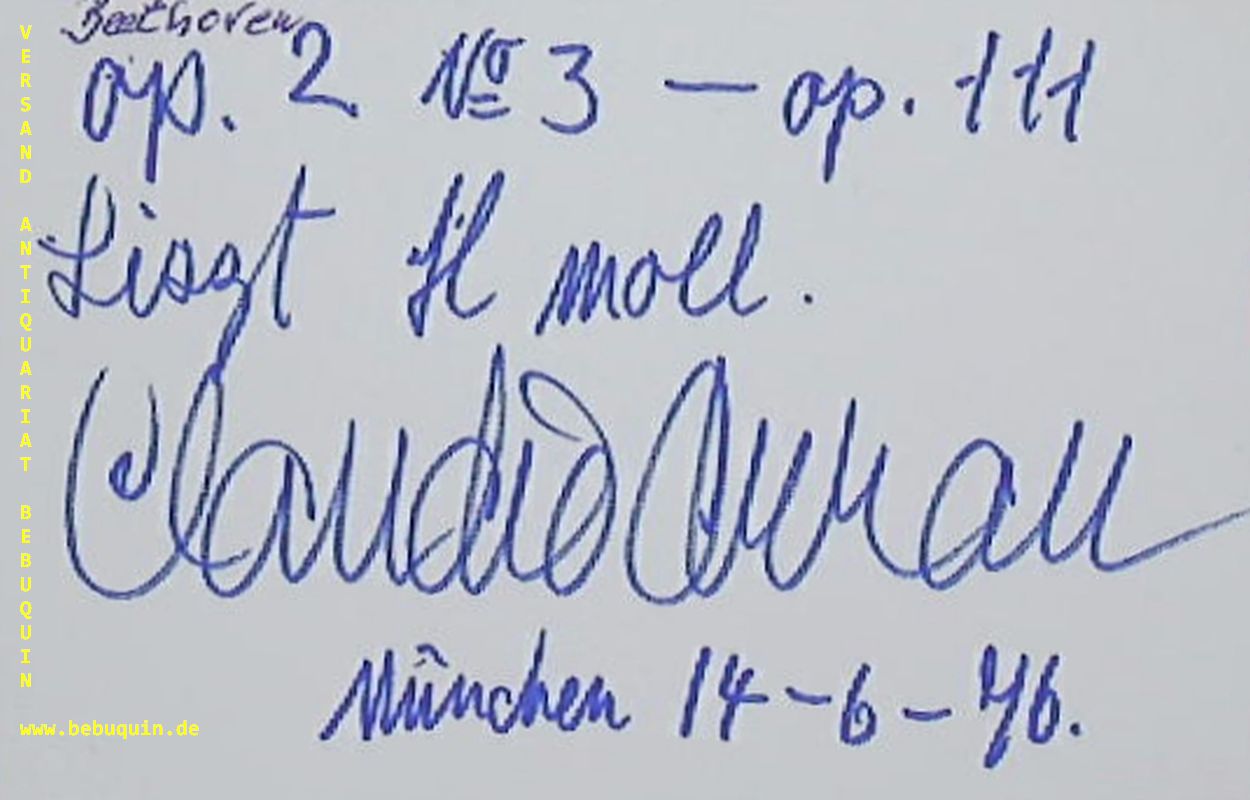 ARRAU, Claudio (Pianist): - eigenhndig signierte und datierte Autogrammkarte: Liszt H moll.