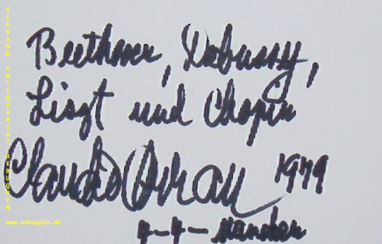 ARRAU, Claudio (Pianist): - eigenhndig signierte und datierte Autogrammkarte: Beethoven, Debussy, Liszt und Chopin.