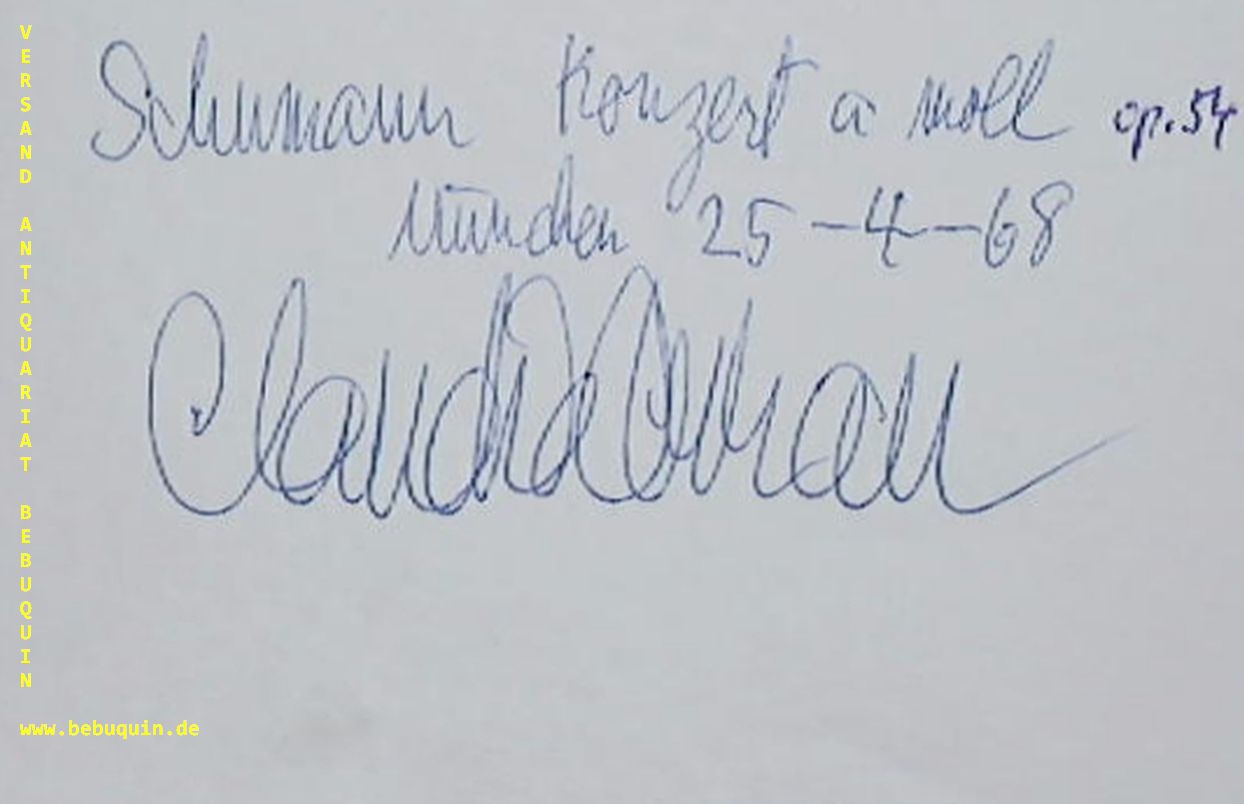 ARRAU, Claudio (Pianist): - eigenhndig signierte und datierte Autogrammkarte: Schumann Konzert a moll.