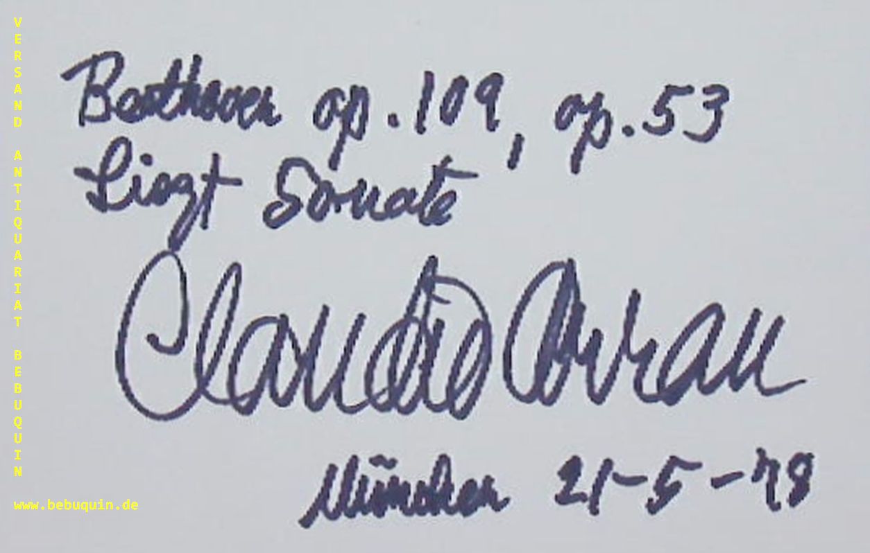ARRAU, Claudio (Pianist): - eigenhndig signierte und datierte Autogrammkarte: Beethoven op. 109, op.- 53. Liszt Sonate.