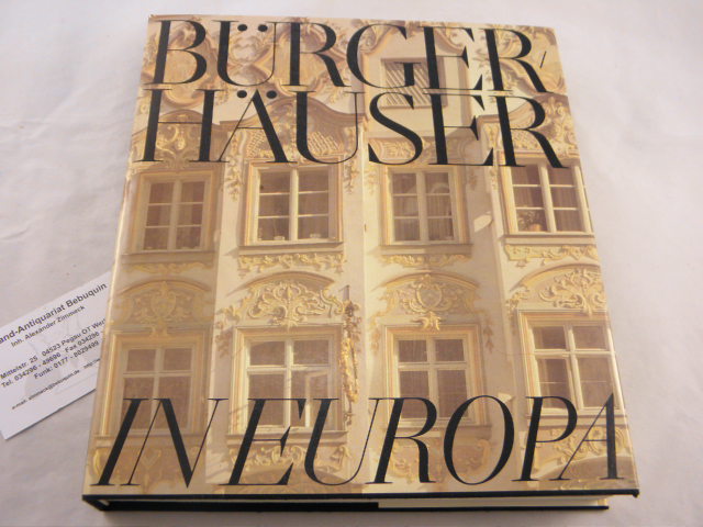 ARCHITEKTUR.- BTTNER, Horst + MEISSNER, Gnter: - Brgerhuser in Europa.