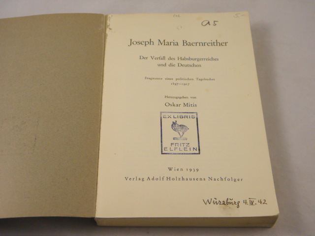 BAERNREITHER, Joseph Maria: - Der Verfall des Habsburgerreiches und dei Deutschen. Fragmente eines politischen Tagebuches 1897 - 1917. Hrsg. von Oskar Mitis.