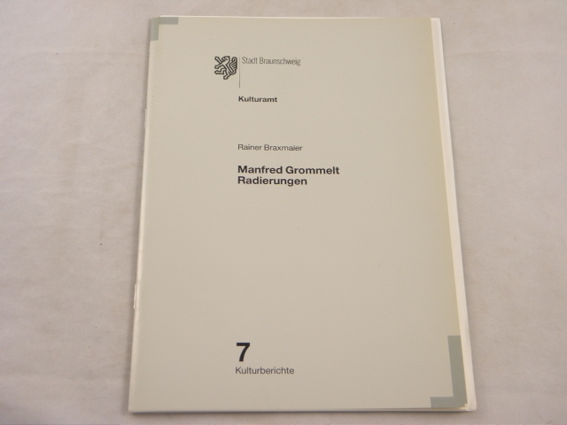 AUSSTELLUNGSKATALOG.-  GROMMELT, Manfred.- - Radierungen. Hrsg. von Rainer Braxmaier.