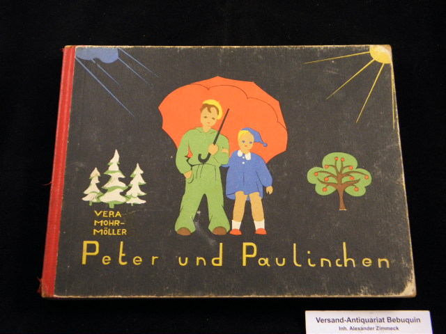 MOHR-MLLER, Vera: - Peter und Paulinchen. Ein Bilderbuch. Verse unter Mitarbeit von Liesel Waldbauer.