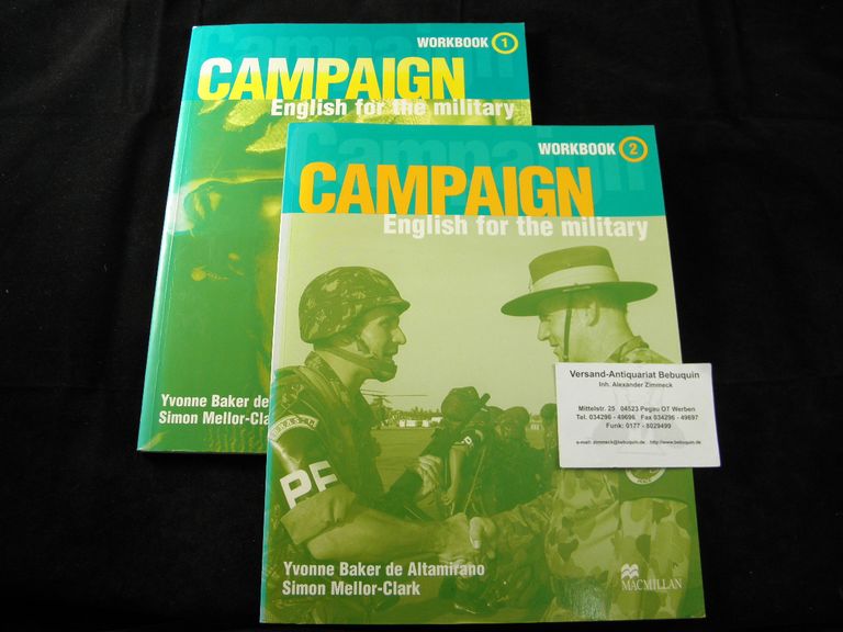BAKER DE ALTAMIRANO, Yvonne + MELLOR - CLARK, Simon: - Campaign. English for the military. Workbook 1 + 2.