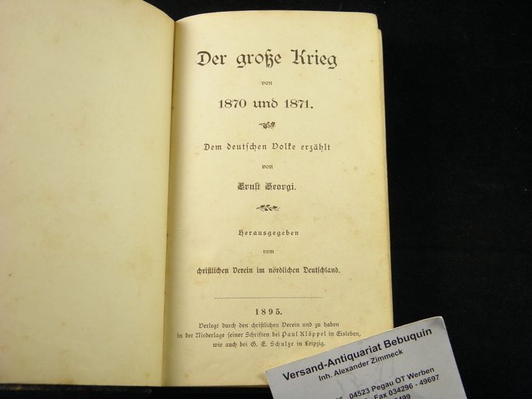 1870/71.- GEORGI, Ernst: - Der groe Krieg von 1870 und 1871. dem deutschen Volke erzhlt. Hrsg. vom christlichen Verein im nrdlichen Deutschland.