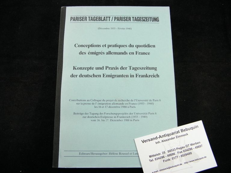  - PARISER TAGEBLATT / PARISER TAGESZEITUNG.- Dcembre 1933 - Fvrier 1940. Hrsg. von Roussel und Winckler.