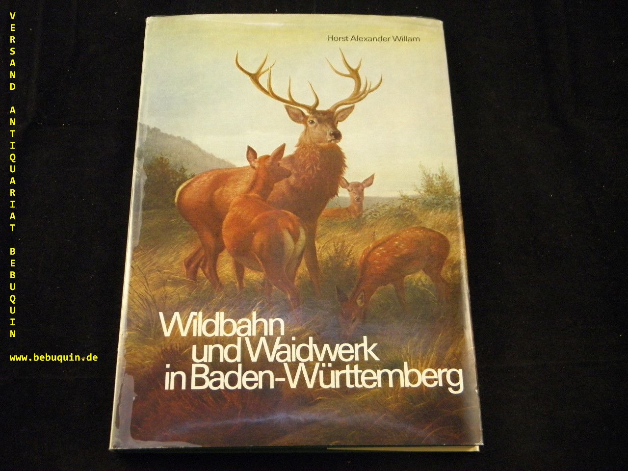 JAGD.- WILLAM, Horst Alexander: - Wildbahn und Waidwerk in Baden-Wrttemberg 1875 - 1975.  Eine jagdgeschichtliche Untersuchung ber die Wildbahn, das Wild und die Jger. Zum 100jhrigen Jubilum.
