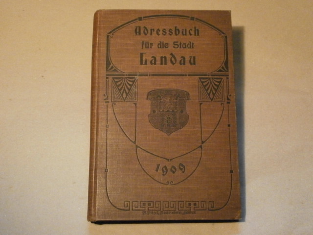 LANDAU.- - ADRESS-BUCH DER STADT LANDAU 1909.-  Hergestellt nach dem Stande vom Mrz 1909.