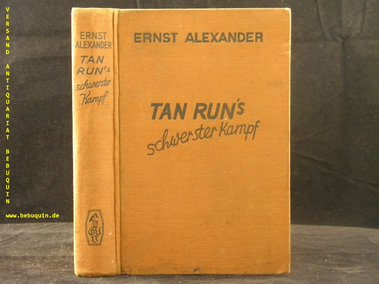 ALEXANDER, Ernst: - Tan Run's schwerster Kampf. Wild-West-Roman.