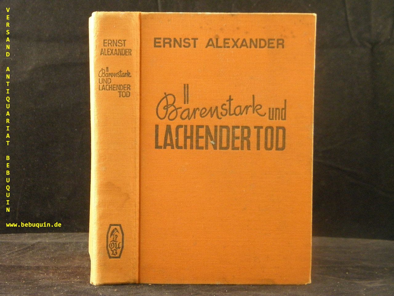 ALEXANDER, Ernst: - Brenstark und Lachender Tod. Wild-West-Buch.