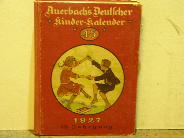  - AUERBACHS DEUTSCHER KINDERKALENDER AUF DAS JAHR 1927.- Hrsg. von Adolf Holst.