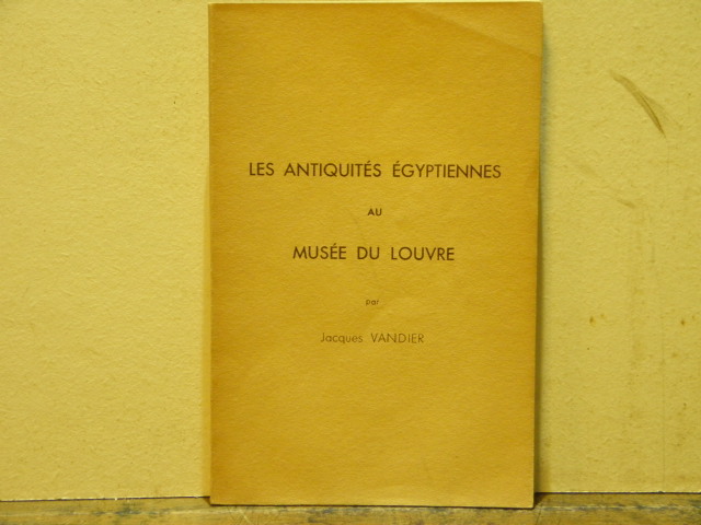 GYPTEN.-  VANDIER, Jacques: - Le Dpartement des antiquits Egyptiennes.  Guide Sommaire de Muse du Louvre.