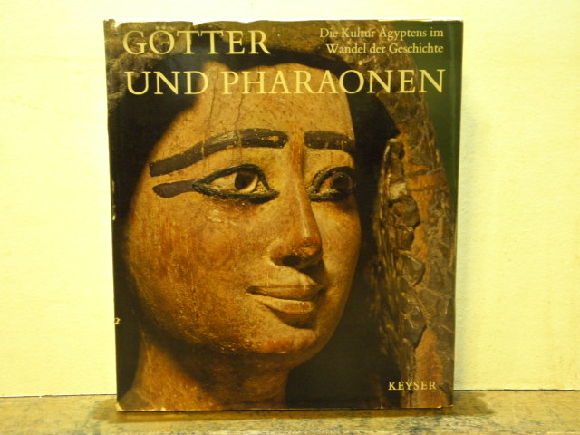 GYPTEN.-  WOLDERING, Irmgard: - Gtter und Pharaonen.  Die Kultur gyptens im Wandel der Geschichte.