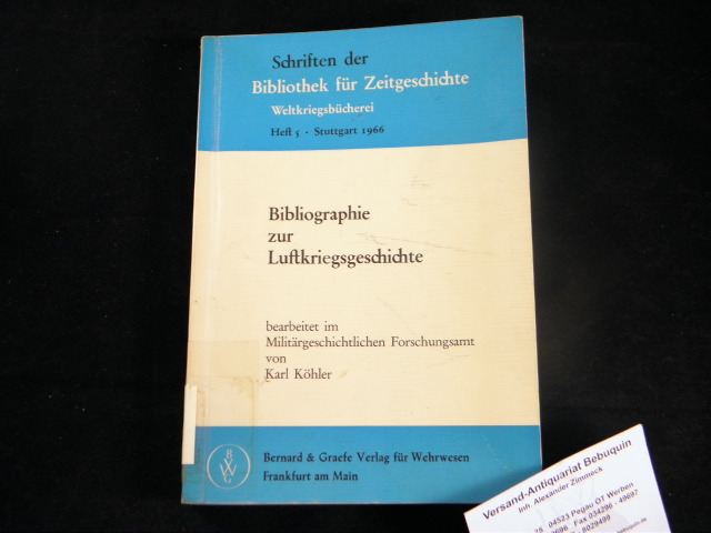 LUFTFAHRT.-  KHLER, Karl: - Bibliographie zur Luftkriegsgeschichte. (Teil 1: Literautur bis 1960.)