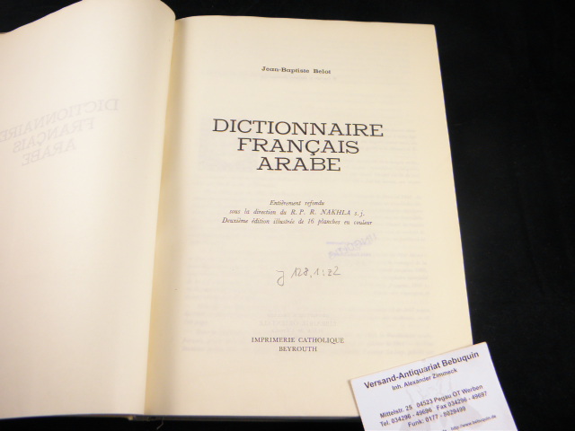 ARABISCH.- BELOT, Jean-Baptiste: - Dictionnaire Francais Arabe. Entierement refondu sus la direction du R.P.R. Nakhla.