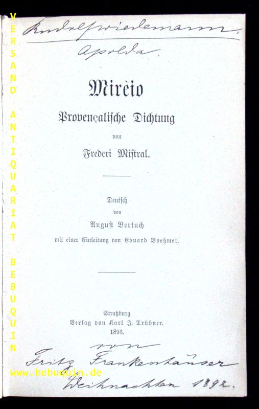 MISTRAL, Frdric: - Mirio. Provenalische Dichtung. D.v. August Bertuch. Einleitzung Eduard Boehmer.