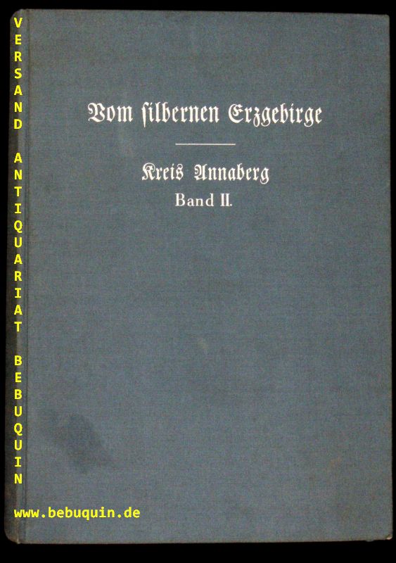 ANNABERG.-  KHLER, Friedrich: - Vom silbernen Erzgebirge. Kreis Annaberg. Geschichte, Landschaft, Volkstum.