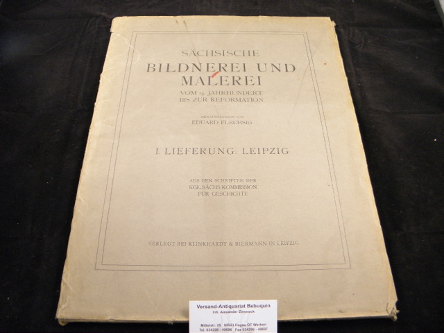 LEIPZIG.-  FLECHSIG, E.: - (Hrsg.) Schsische Bildnerei und Malerei vom 14. Jahrhundert bis zur Reformation. 1. Lieferung: Leipzig.