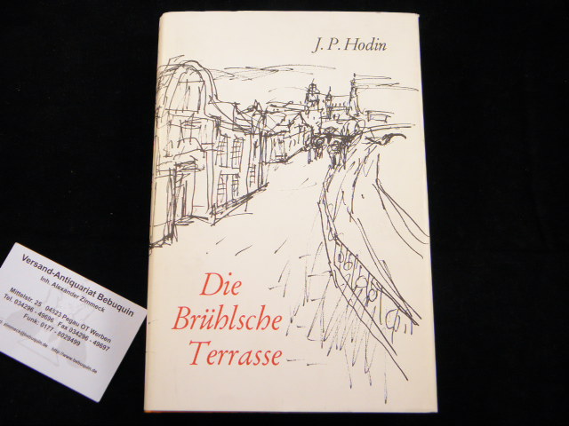 DRESDEN.-  HODIN, Josef Paul: - Die Brhlsche Terrasse.  Ein Knstlerroman.