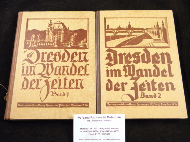 DRESDEN.-  SCHNEIDER, J. + HAHN, Alfred: - Dresden im Wandel der Zeiten.