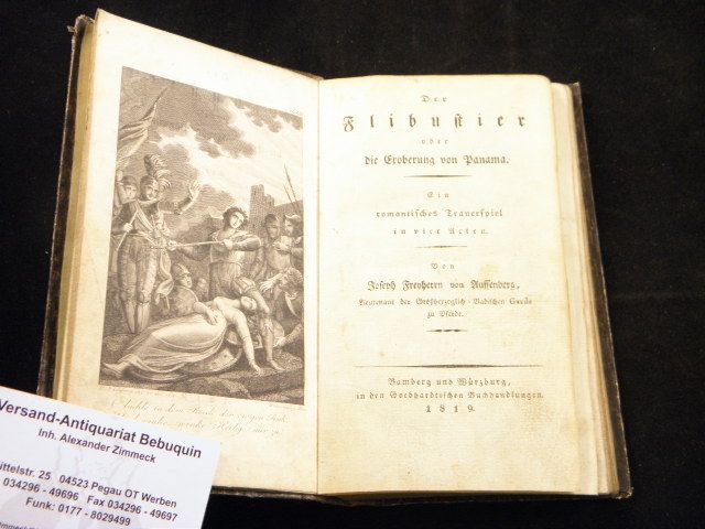 AUFFENBERG, Joseph Freiherr von: - Die Flibustier oder die Eroberung von Panama. Ein romantisches Trauerspiel in vier Acten.