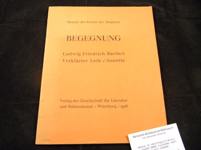 BARTHEL, Ludwig Friedrich: - Verklrter Leib / Sonette.