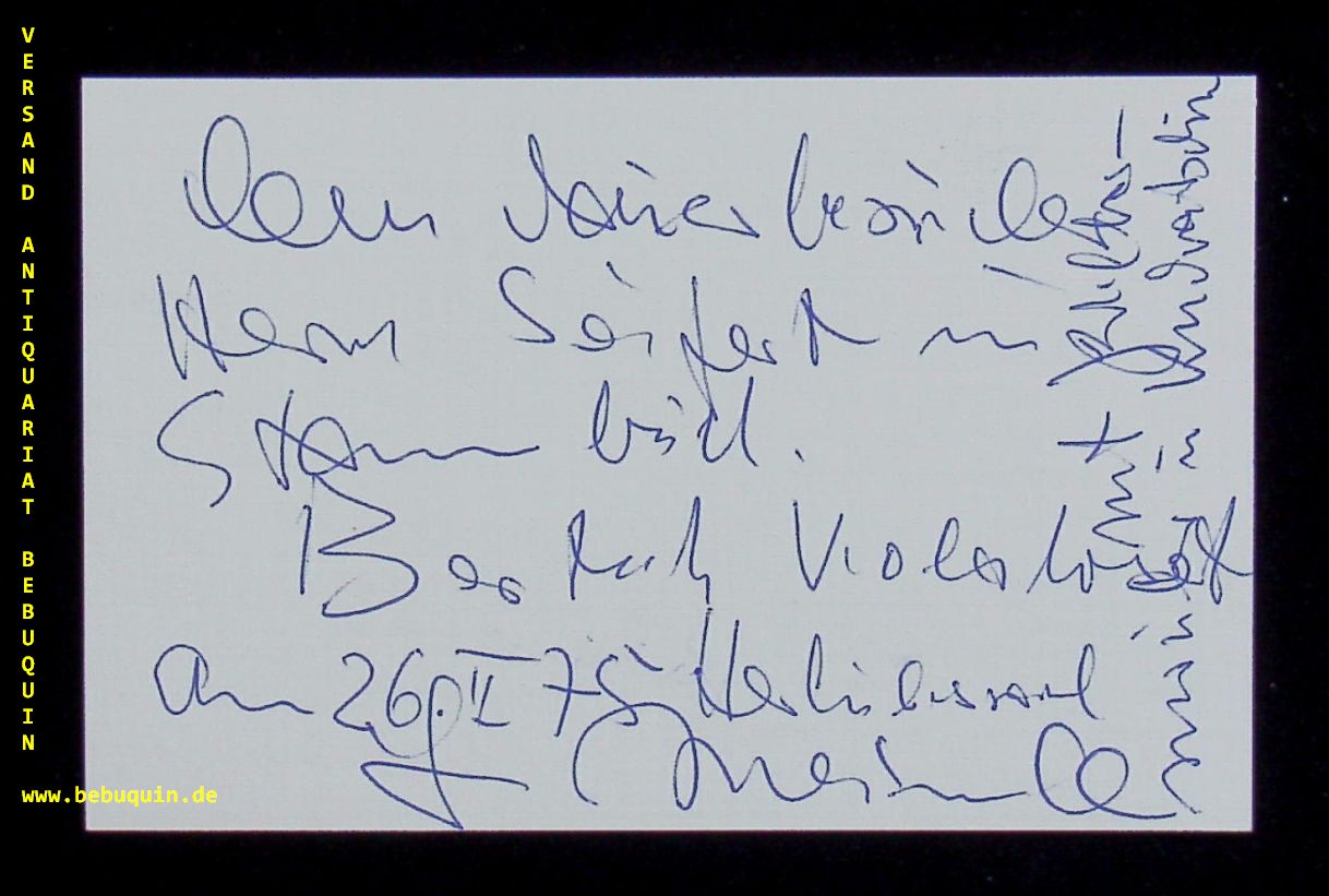 MEINECKE, Siegfried (Bratschist): - eigenhndig  signierte und datierte Autogrammkarte: Der Mauerbesucher Herrn Seifert ins Stammbuch.