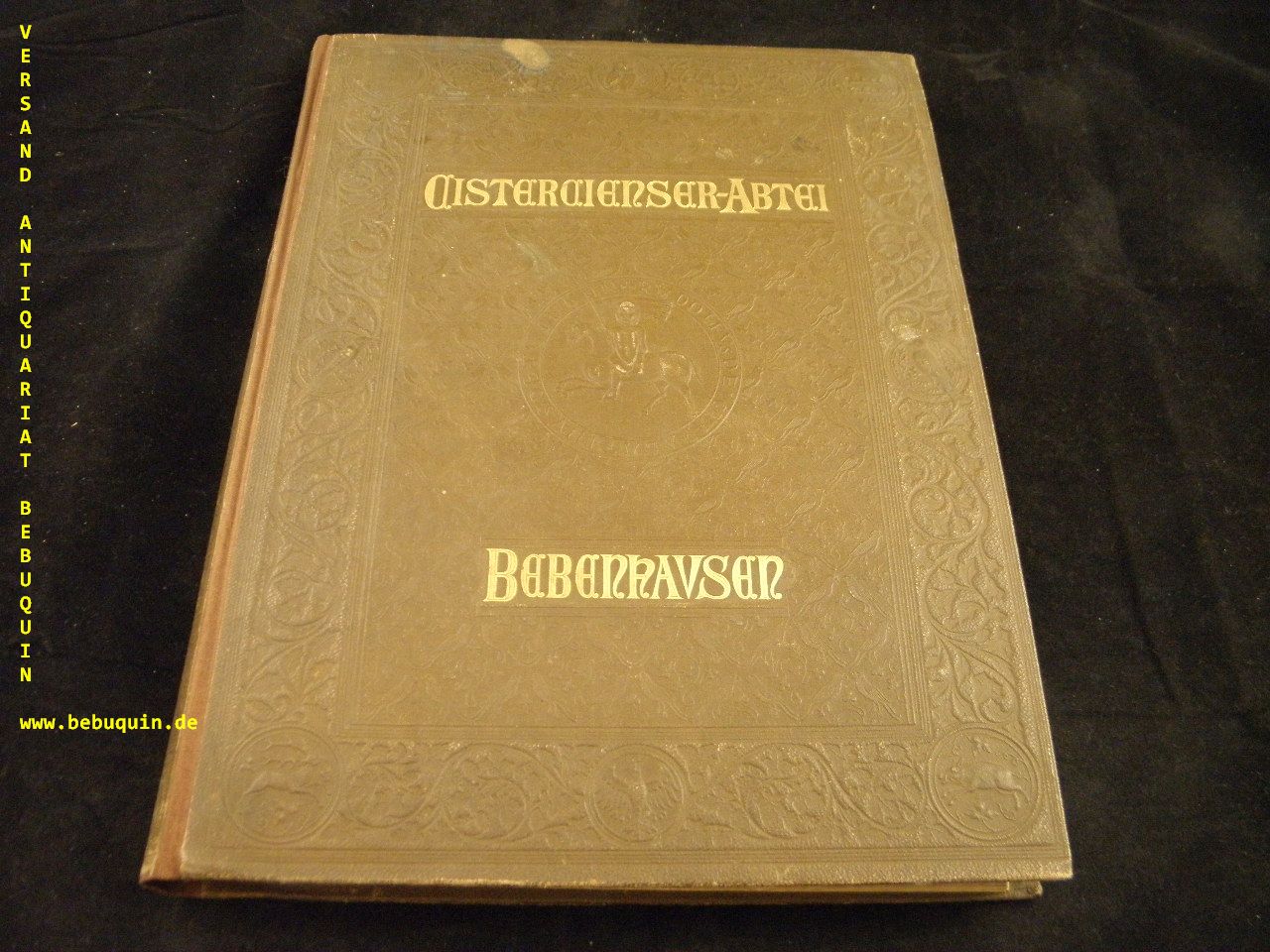 BEBENHAUSEN.-  PAULUS, Eduard: - Die Cisterzienser - Abtei Bebenhausen. Hrsg. vom Wrttembergischen Alterthums-Verein.