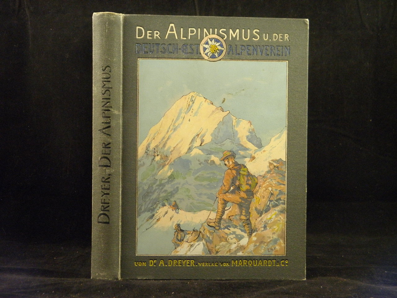 ALPEN.-  DREYER, A.: - Der Alpinismus und der Deutsch-sterreichische Alpenverein.  Seine Entwicklung, Seine Bedeutung, Seine Zukunft.