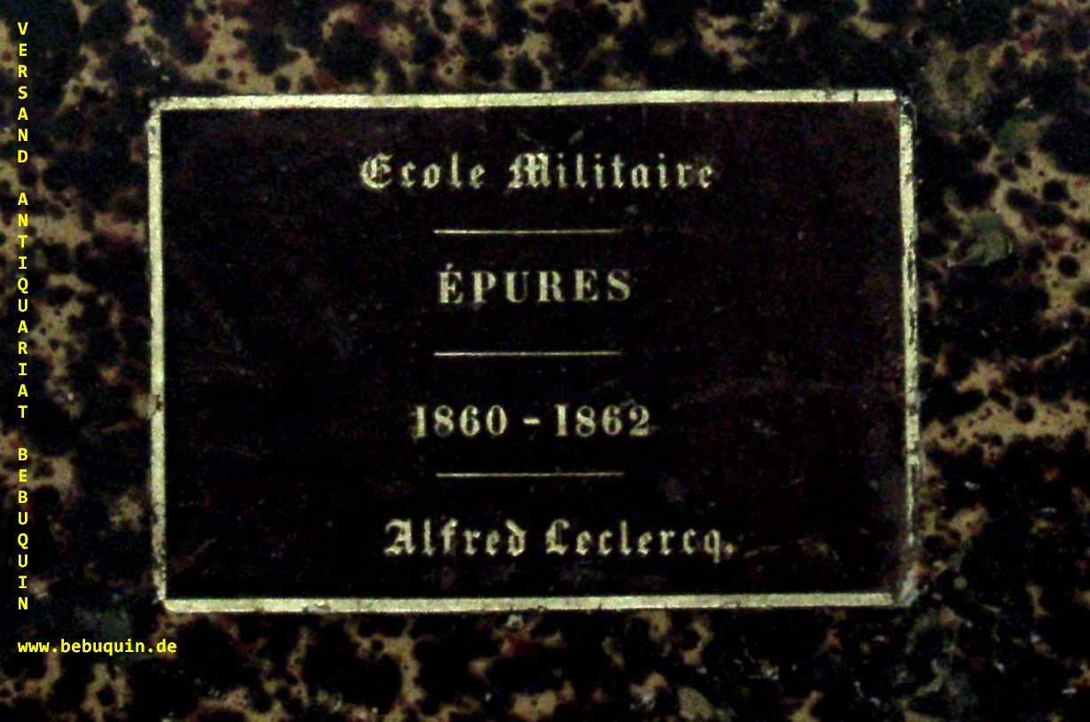 ARCHITEKTUR.- LECLERCQ, Alfred: - Epures 1860 - 1862.  Ecole Militaire.