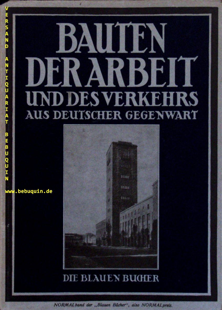 ARCHITEKTUR.-  MLLER-WULCKOW, Walter: - Bauten der Arbeit und des Verkehrs aus deutscher Gegenwart.