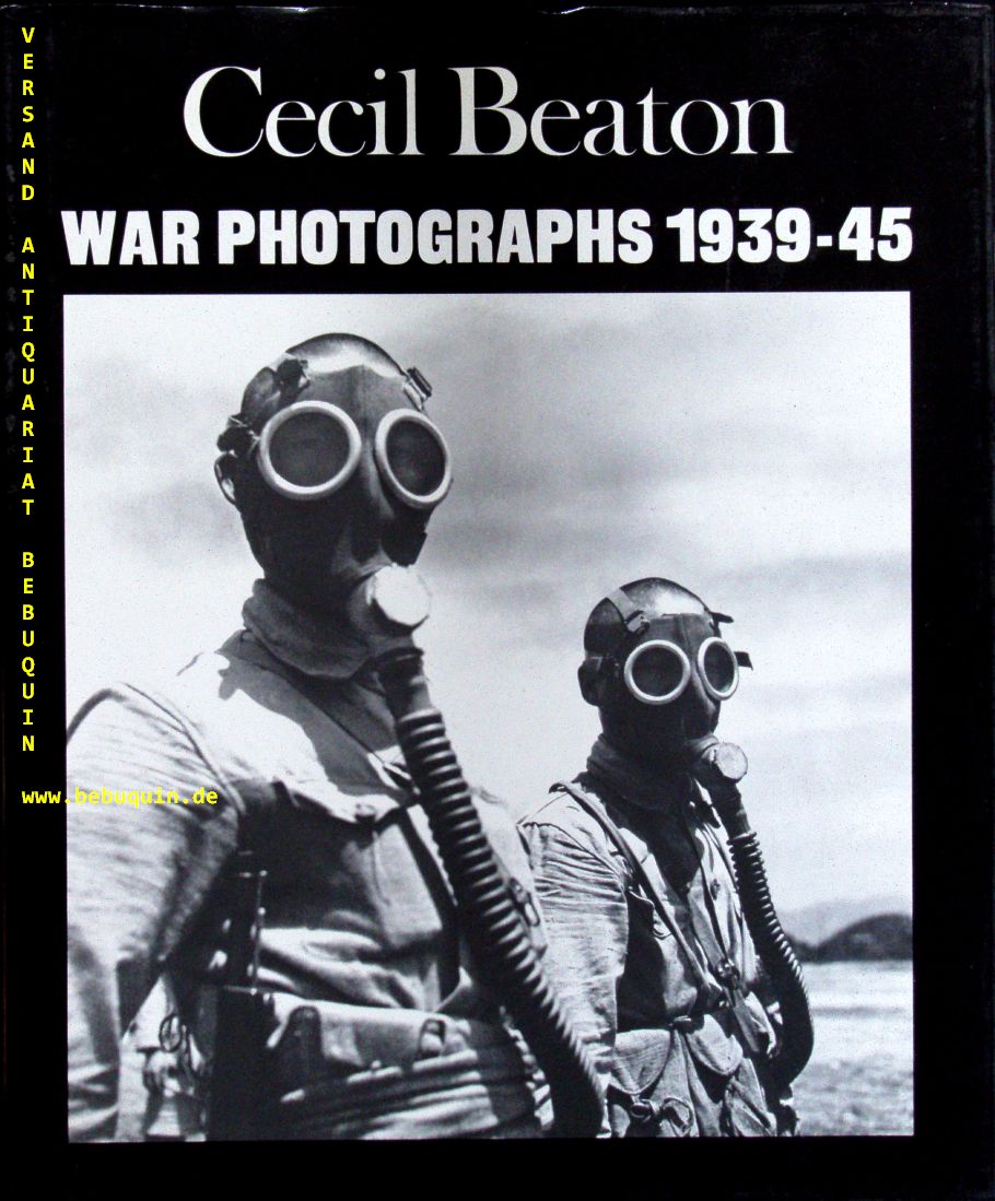 BEATON, Cecil Walter Hardy: - War photographs 1939-45. Foreword by Peter Quennell.