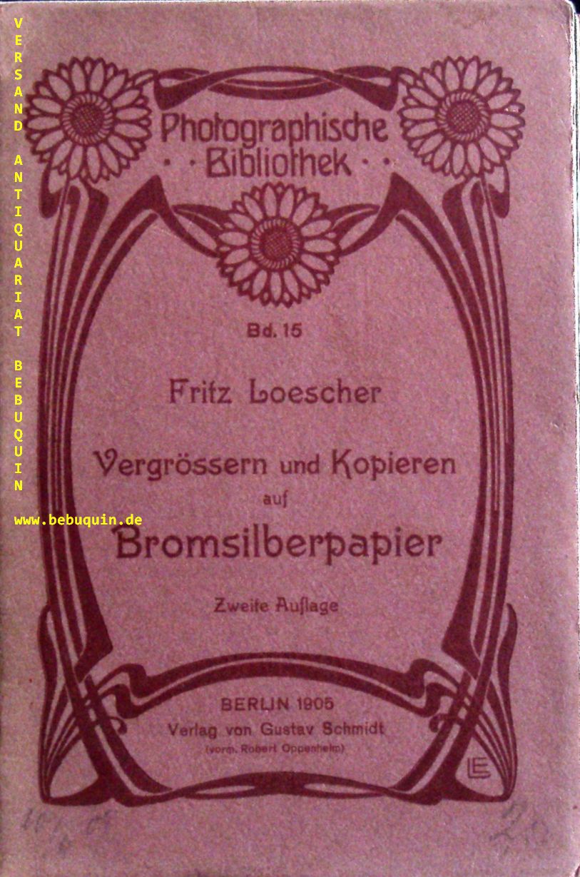 TECHNIK.-  LOESCHER, Fritz: - Vergrssern und Kopieren auf Bromsilberpapier.