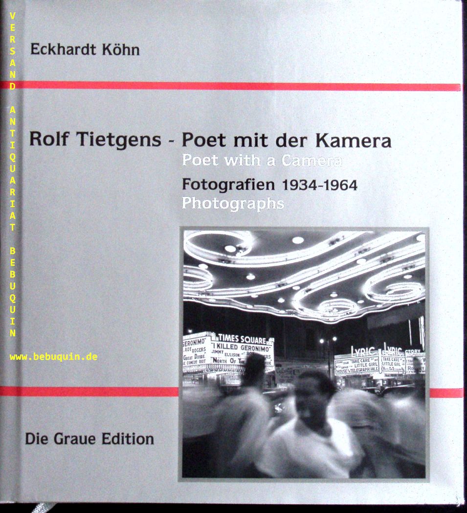 TIETGENS.-  KHN, Eckhardt: - Rolf Tietgens - Poet mit der Kamera, poet with a camera. Fotografien 1934 - 1964.