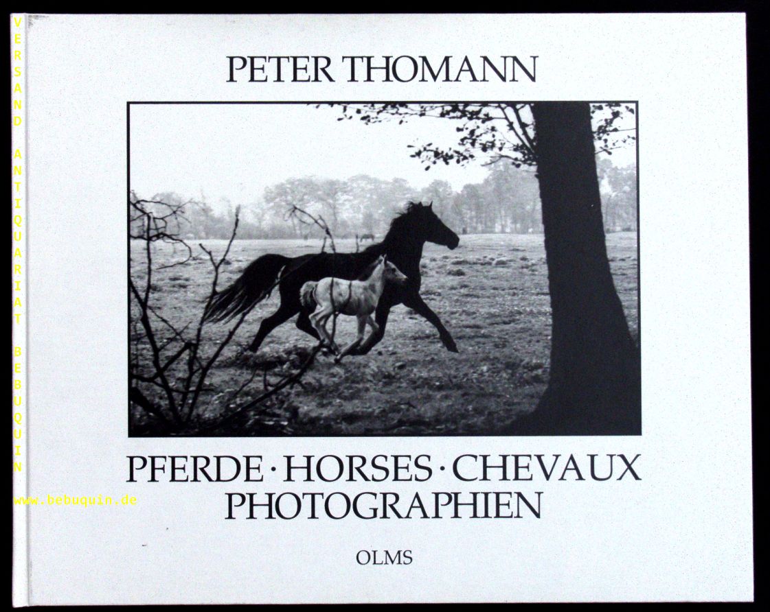 THOMANN, Peter: - Pferde. horses, chevaux. Photographien. Vorwort von Gerd Schuster.