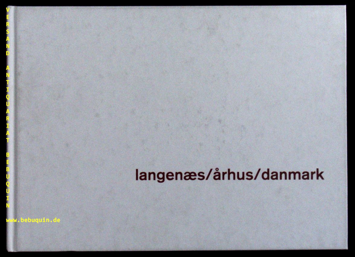 BECH, Lars: - Langens, rhus, Danmark. Text von Mikkel Andreas Beck und Marie Frank.