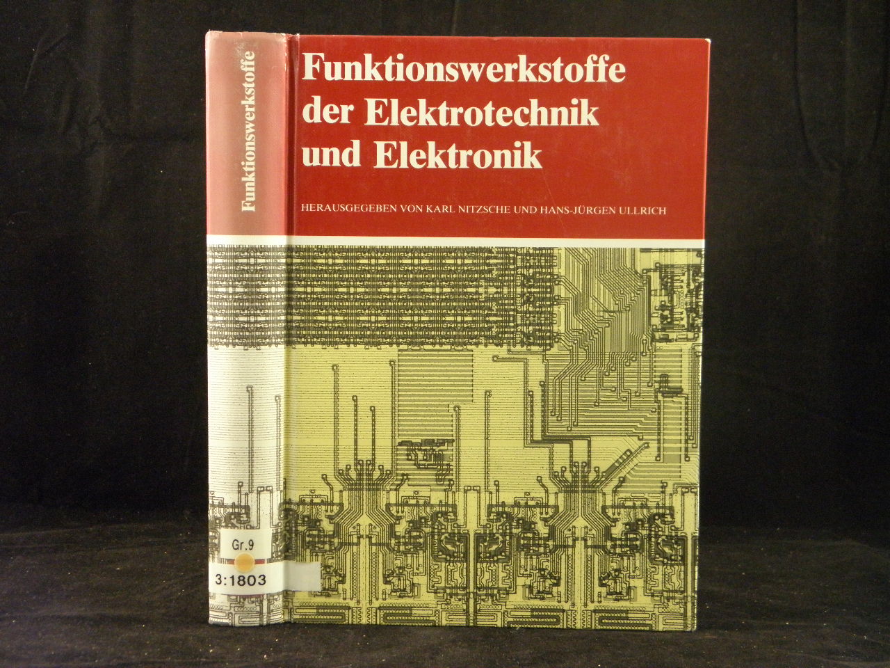 NITZSCHE, Karl + ULLRICH, Hans-Jrgen: - (Hrsg.) Funktionswerkstoffe der Elektrotechnik und Elektronik.