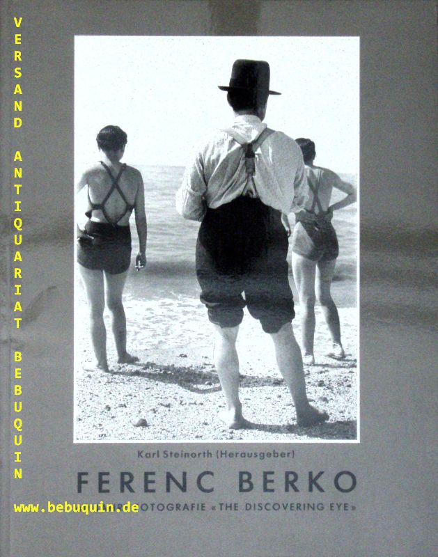 BERKO.-  STEINORTH, Karl: - (Hrsg.) Ferenc Berko. 60 Jahre Fotografie 