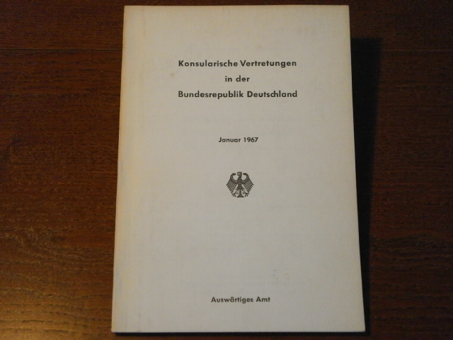 KONSULARISCHE VERTRETUNGEN IN DER BUNDESREPUBLIK DEUTSCHLAND.- - Januar 1967.