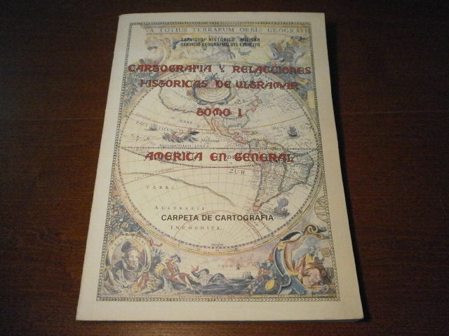 ATLANTEN.- - CARTOGRAFIA Y RELACCIONES HISTORICAS DE ULTRAMAR.- Tomo I. America en general. Carpeta de Cartografia.