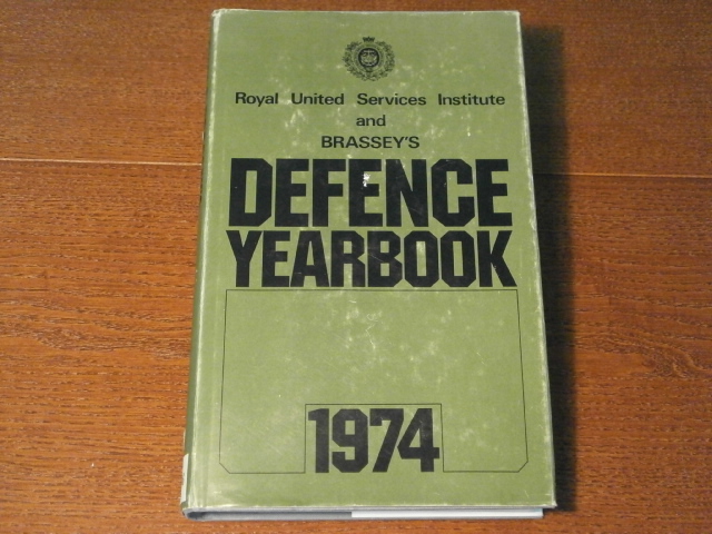  - DEFENCE YEARBOOK 1974 Hrsg. von The Royal United Services Institute for Defence Studies.