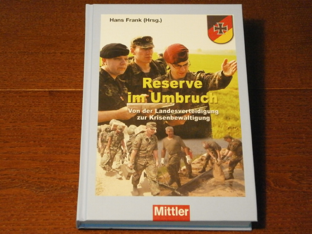 FRANK, Hans: - (Hrsg.) Reserve im Umbruch. Von der Landesverteidigung zur Krisenbewltigung.