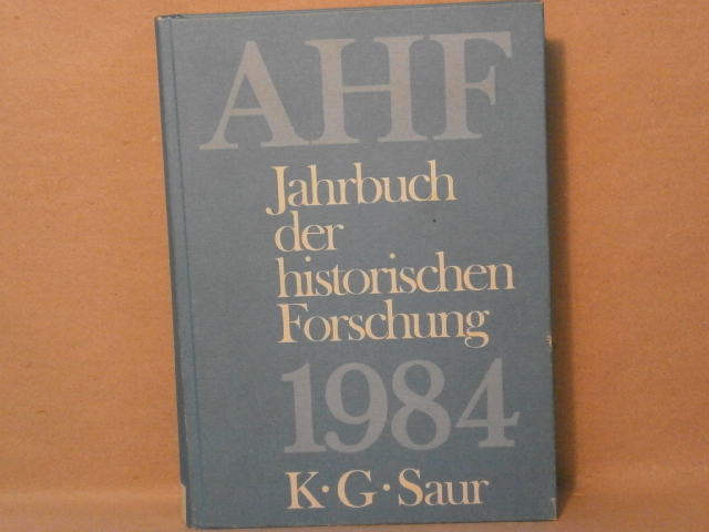  - JAHRBUCH DER HISTORISCHEN FORSCHUNG IN DER BRD 1984.-  Hrsg. von der Arbeitsgemeinschaft aueruniversitrer historischer Forschungseinrichtungen.
