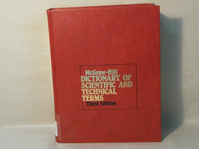 TECHNIK.- PARKER, Sybil P.: - Mc Graw-Hill Dictionary of Scientific and Technical Terms.
