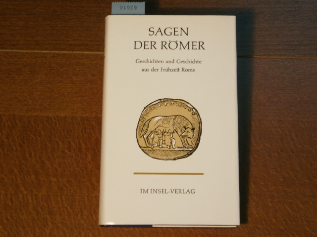 ANTIKE.-  FIETZ, Waldemar: - Sagen der Rmer. Geschichten und Geschichte aus der Frhzeit Roms. Nach antiken Autoren erzhlt.